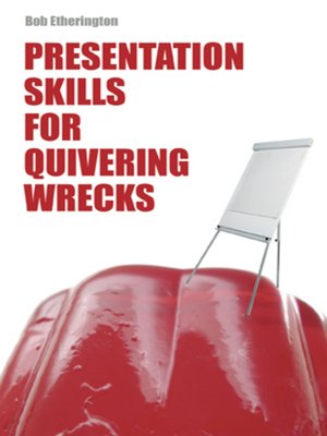 cover image of Presentation Skills for Quivering Wrecks